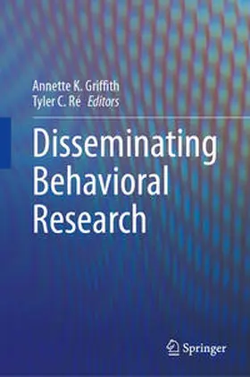 Griffith / Ré |  Disseminating Behavioral Research | eBook | Sack Fachmedien
