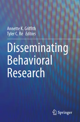 Griffith / Ré |  Disseminating Behavioral Research | Buch |  Sack Fachmedien