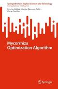Valdez / Castillo / Carreon-Ortiz |  Mycorrhiza Optimization Algorithm | Buch |  Sack Fachmedien