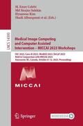 Celebi / Zamzmi / Salekin |  Medical Image Computing and Computer Assisted Intervention ¿ MICCAI 2023 Workshops | Buch |  Sack Fachmedien
