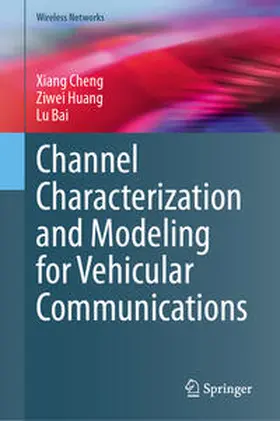 Cheng / Bai / Huang |  Channel Characterization and Modeling for Vehicular Communications | Buch |  Sack Fachmedien