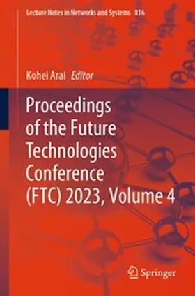 Arai |  Proceedings of the Future Technologies Conference (FTC) 2023, Volume 4 | eBook | Sack Fachmedien