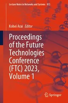 Arai |  Proceedings of the Future Technologies Conference (FTC) 2023, Volume 1 | eBook | Sack Fachmedien