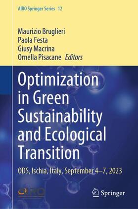 Bruglieri / Pisacane / Festa | Optimization in Green Sustainability and Ecological Transition | Buch | 978-3-031-47685-3 | sack.de