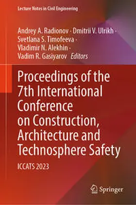 Radionov / Ulrikh / Gasiyarov |  Proceedings of the 7th International Conference on Construction, Architecture and Technosphere Safety | Buch |  Sack Fachmedien