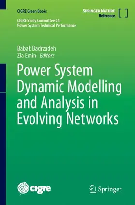 Badrzadeh / Emin |  Power System Dynamic Modelling and Analysis in Evolving Networks | Buch |  Sack Fachmedien