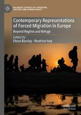 Barclay / Ivey | Contemporary Representations of Forced Migration in Europe | E-Book | www.sack.de