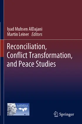 AlDajani / Leiner |  Reconciliation, Conflict Transformation, and Peace Studies | Buch |  Sack Fachmedien