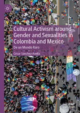 Sánchez-Avella |  Cultural Activism around Gender and Sexualities in Colombia and Mexico | eBook | Sack Fachmedien