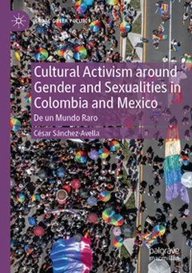 Sánchez-Avella |  Cultural Activism around Gender and Sexualities in Colombia and Mexico | Buch |  Sack Fachmedien