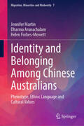 Martin / Arunachalam / Forbes-Mewett |  Identity and Belonging Among Chinese Australians | eBook | Sack Fachmedien