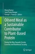 Kumar / Panesar / Punia Bangar |  Oilseed Meal as a Sustainable Contributor to Plant-Based Protein | Buch |  Sack Fachmedien