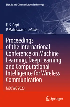 Maheswaran / Gopi |  Proceedings of the International Conference on Machine Learning, Deep Learning and Computational Intelligence for Wireless Communication | Buch |  Sack Fachmedien