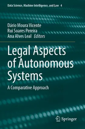 Moura Vicente / Alves Leal / Soares Pereira |  Legal Aspects of Autonomous Systems | Buch |  Sack Fachmedien