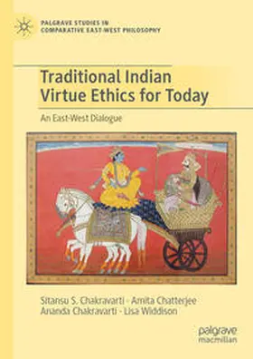 Chakravarti / Chatterjee / Widdison |  Traditional Indian Virtue Ethics for Today | eBook | Sack Fachmedien