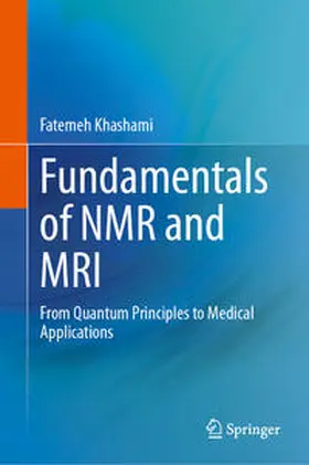 Khashami | Fundamentals of NMR and MRI | Buch | 978-3-031-47975-5 | www.sack.de