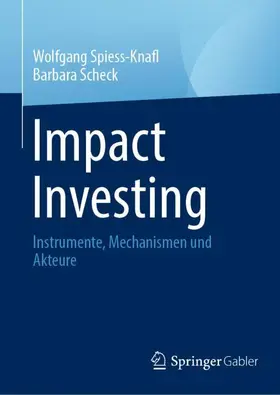 Scheck / Spiess-Knafl |  Impact Investing | Buch |  Sack Fachmedien