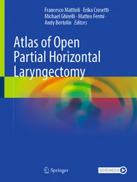 Mattioli / Crosetti / Bertolin |  Atlas of Open Partial Horizontal Laryngectomy | Buch |  Sack Fachmedien