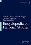 Allison / Beggan / Goethals |  Encyclopedia of Heroism Studies | Buch |  Sack Fachmedien