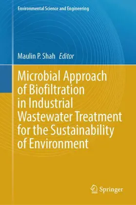Shah |  Microbial Approach of Biofiltration in Industrial Wastewater Treatment for the Sustainability of Environment | Buch |  Sack Fachmedien