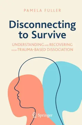 Fuller |  Disconnecting to Survive | Buch |  Sack Fachmedien