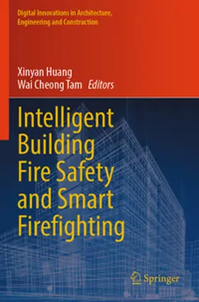 Huang / Tam |  Intelligent Building Fire Safety and Smart Firefighting | Buch |  Sack Fachmedien