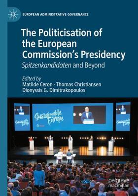 Ceron / Dimitrakopoulos / Christiansen |  The Politicisation of the European Commission¿s Presidency | Buch |  Sack Fachmedien