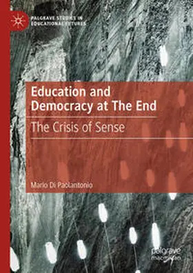 Di Paolantonio | Education and Democracy at The End | E-Book | sack.de
