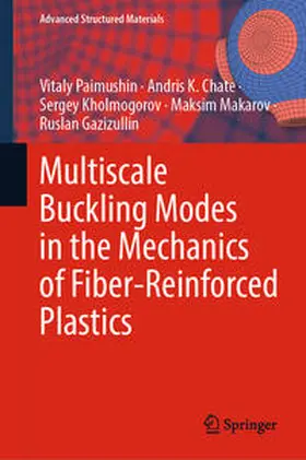 Paimushin / Chate / Kholmogorov | Multiscale Buckling Modes in the Mechanics of Fiber-Reinforced Plastics | E-Book | sack.de