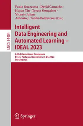 Quaresma / Camacho / Yin |  Intelligent Data Engineering and Automated Learning - IDEAL 2023 | Buch |  Sack Fachmedien