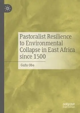 Oba |  Pastoralist Resilience to Environmental Collapse in East Africa since 1500 | eBook | Sack Fachmedien