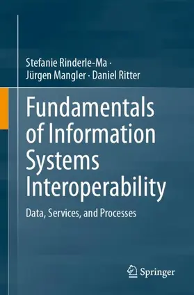 Rinderle-Ma / Ritter / Mangler |  Fundamentals of Information Systems Interoperability | Buch |  Sack Fachmedien