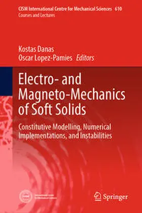 Danas / Lopez-Pamies |  Electro- and Magneto-Mechanics of Soft Solids | Buch |  Sack Fachmedien