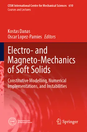 Danas / Lopez-Pamies |  Electro- and Magneto-Mechanics of Soft Solids | Buch |  Sack Fachmedien