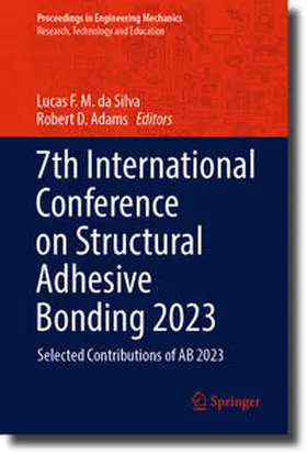 Adams / da Silva |  7th International Conference on Structural Adhesive Bonding 2023 | Buch |  Sack Fachmedien