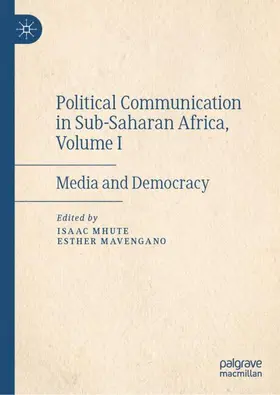 Mavengano / Mhute |  Political Communication in Sub-Saharan Africa, Volume I | Buch |  Sack Fachmedien