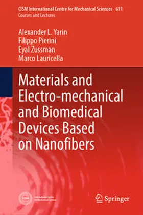 Yarin / Lauricella / Pierini |  Materials and Electro-mechanical and Biomedical Devices Based on Nanofibers | Buch |  Sack Fachmedien