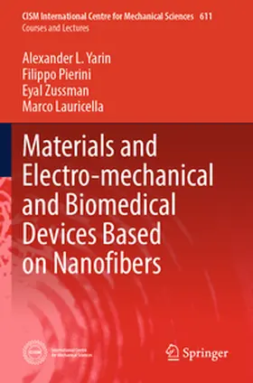 Yarin / Lauricella / Pierini |  Materials and Electro-mechanical and Biomedical Devices Based on Nanofibers | Buch |  Sack Fachmedien