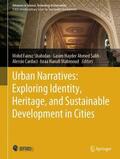 Shahidan / Mahmoud / Salih |  Urban Narratives: Exploring Identity, Heritage, and Sustainable Development in Cities | Buch |  Sack Fachmedien