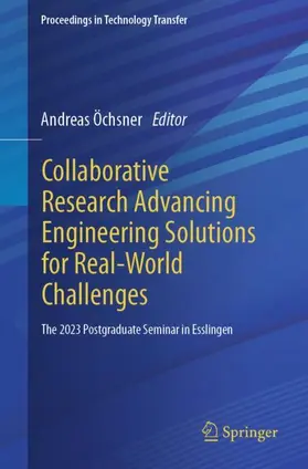 Öchsner |  Collaborative Research Advancing Engineering Solutions for Real-World Challenges | Buch |  Sack Fachmedien