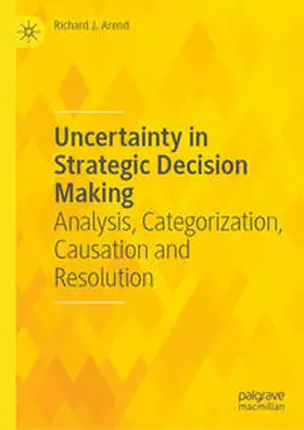 Arend |  Uncertainty in Strategic Decision Making | Buch |  Sack Fachmedien