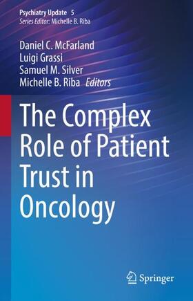 McFarland / Riba / Grassi |  The Complex Role of Patient Trust in Oncology | Buch |  Sack Fachmedien