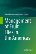 Mello Garcia |  Management of Fruit Flies in the Americas | Buch |  Sack Fachmedien
