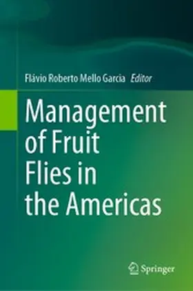 Mello Garcia |  Management of Fruit Flies in the Americas | eBook | Sack Fachmedien