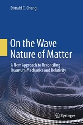 Chang | On the Wave Nature of Matter | E-Book | www.sack.de