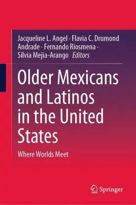Angel / Mejia-Arango / Drumond Andrade |  Older Mexicans and Latinos in the United States | Buch |  Sack Fachmedien