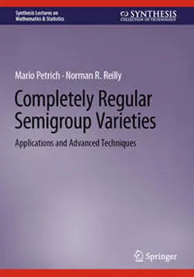 Petrich / Reilly | Completely Regular Semigroup Varieties | E-Book | sack.de