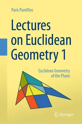 Pamfilos |  Lectures on Euclidean Geometry - Volume 1 | Buch |  Sack Fachmedien