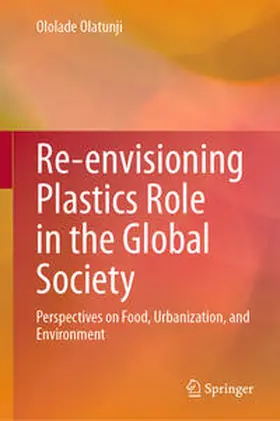 Olatunji |  Re-envisioning Plastics Role in the Global Society | Buch |  Sack Fachmedien