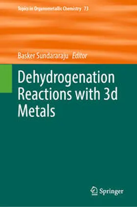Sundararaju |  Dehydrogenation Reactions with 3d Metals | Buch |  Sack Fachmedien